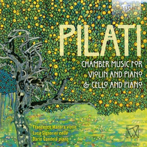 Pilati: Chamber Music For Violin, Cello And Piano