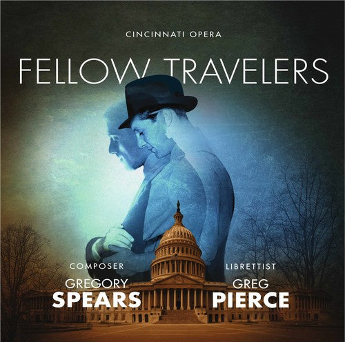 Spears: Fellow Travelers / Gibson, Cincinnati Opera