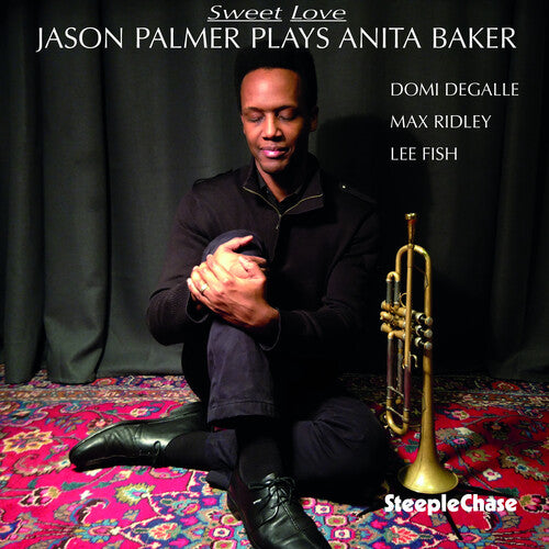 Sweet Love. Jason Palmer Plays Anita Baker