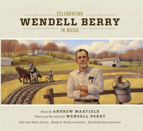 Celebrating Wendell Berry in Music / Salt Lake Vocal Artists