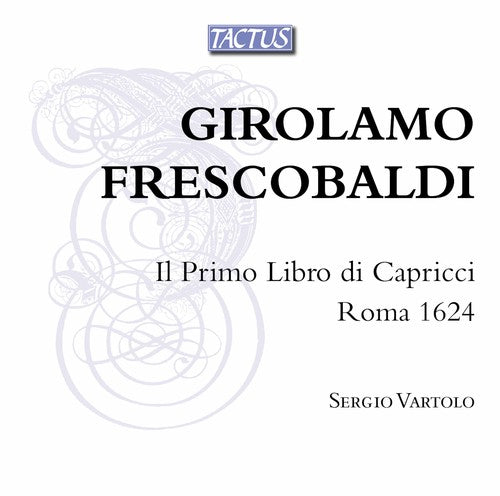 Frescobaldi: Il primo libro di capricci
