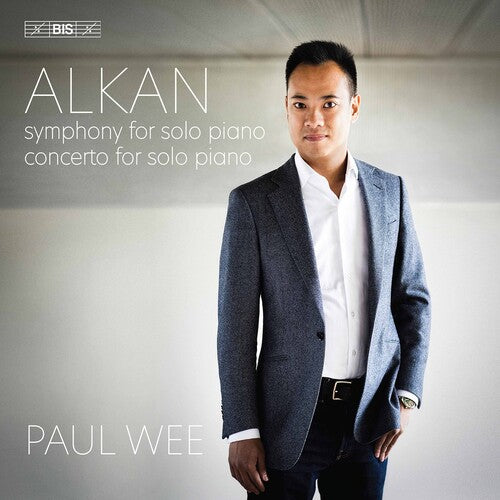 Alkan: Symphony & Concerto for Solo Piano / Paul Wee