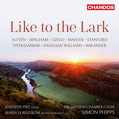 Like to the Lark / Phipps, Swedish Chamber Choir