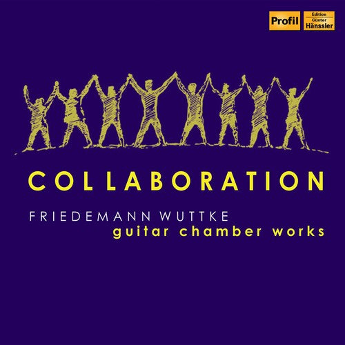 Collaboration: Friedemann Wuttke Guitar Chamber Works / Various
