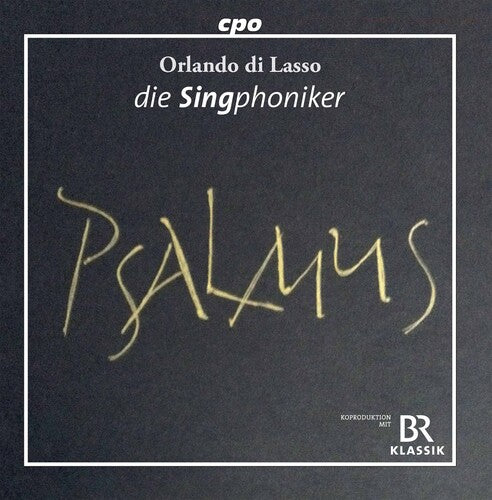 Lasso: Psalmus / Die Singphoniker
