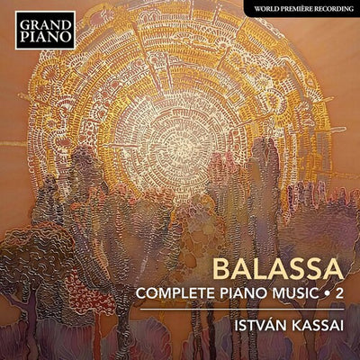 Balassa: Complete Piano Music, Vol. 2 / Kassai