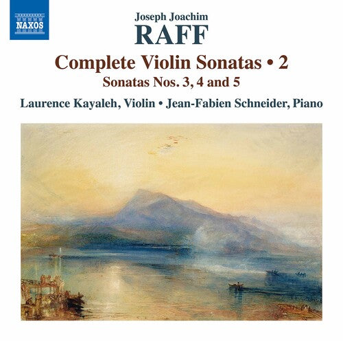 Raff: Complete Violin Sonatas, Vol. 2 / Schneider, Kayaleh