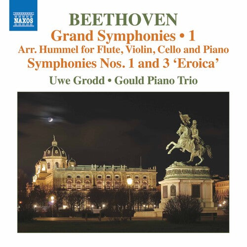 Beethoven: Symphonies vol. 1 - nos. 1 & 3 (for piano trio & flute) / Grodd, Gould Trio