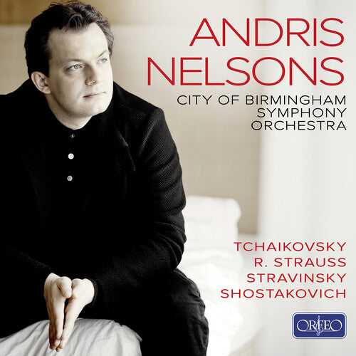 Tchaikovsky, Strauss, Stravinsky & Shostakovich / Nelsons, CBSO