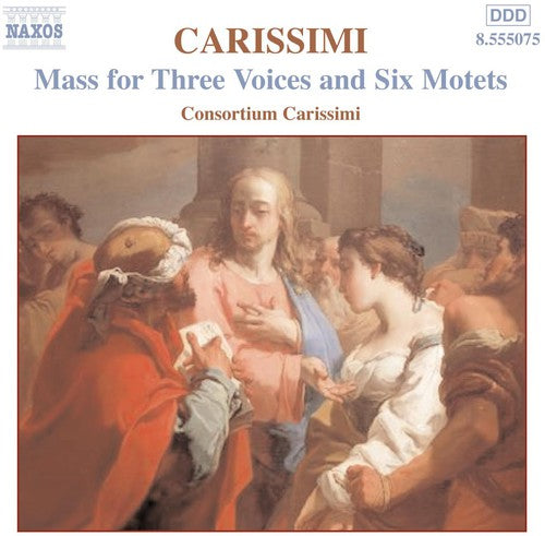 Carissimi: Mass for Three Voices - 6  Motets