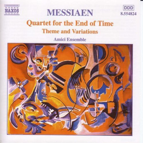 Messiaen: Quartet For The End Of Time, Etc / Amici Ensemble