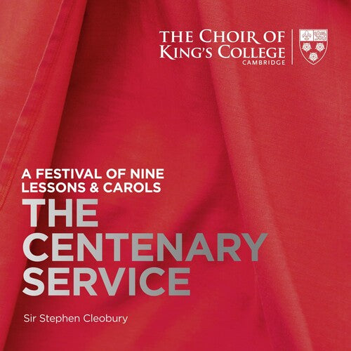 NINE LESSONS & CAROLS: THE CENTENARY SERVICE