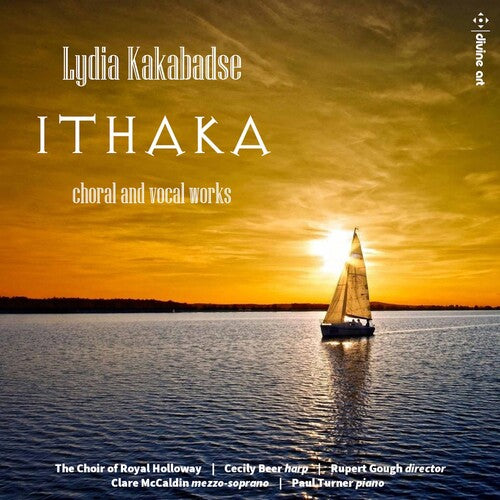 Lydia Kakabadse: Ithaka - Choral and Vocal works