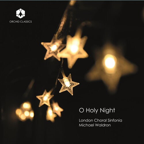 O Holy Night / Waldron, London Choral Sinfonia