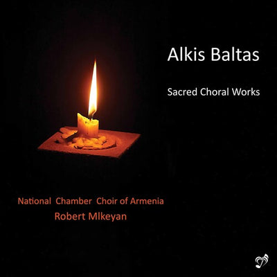 Baltas: Sacred Choral Works / Mlkeyan, National Chamber Choir of Armenia