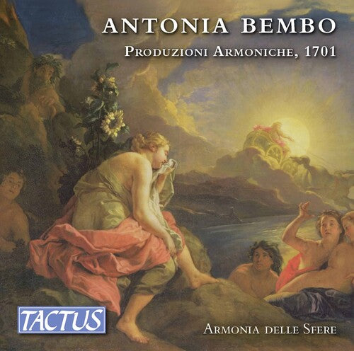 Bembo: Produzioni Armoniche, 1701 / Armonia Delle Sfere