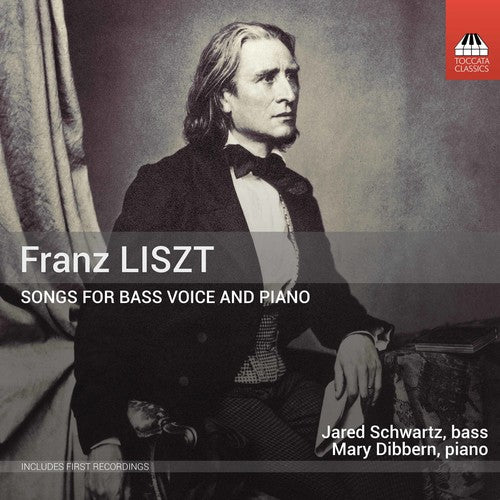 Liszt: Songs for Bass Voice and Piano / Schwartz, Dibbern