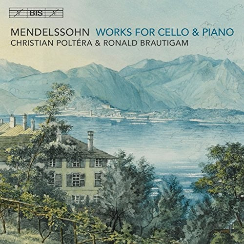 Mendelssohn: Works for Cello & Piano / Poltera, Brautigam