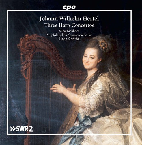 Hertel: Harp Concertos / Aichhorn, Griffiths, Kurpfalzisches Kammerorchester