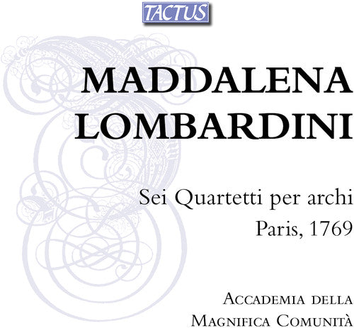 Lombardi Sirmen: String Quartets, Paris 1769 / Accademia della Magnifica Comunita