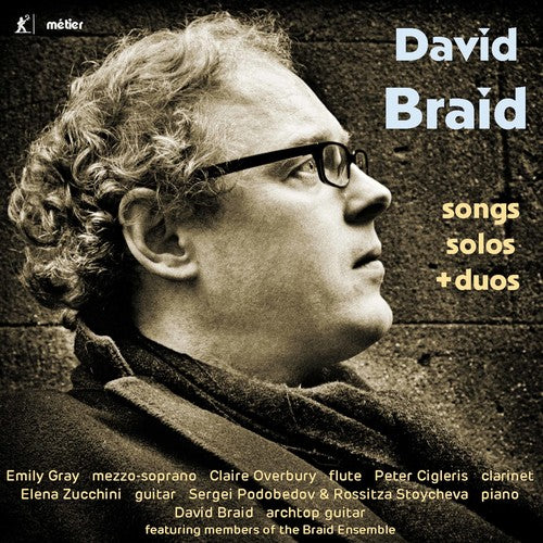 David Braid: Songs, Solos & Duos