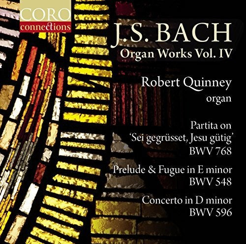 Bach: Organ Works, Vol. 4 / Quinney