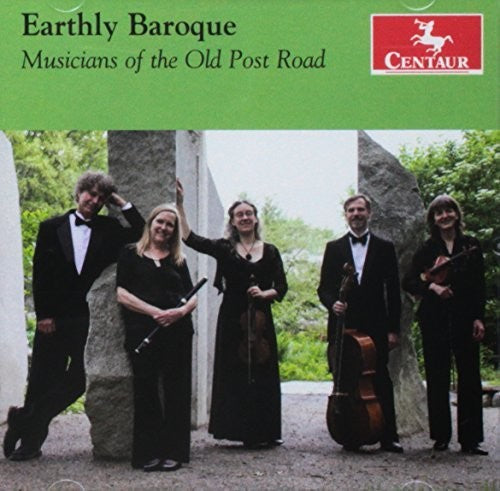 Earthly Baroque / Musicians of the Old Post Road