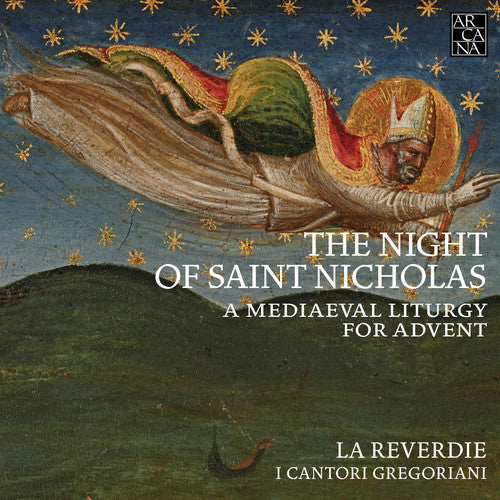 The Night of Saint Nicholas / La Reverdie, I Cantori Gregoriani