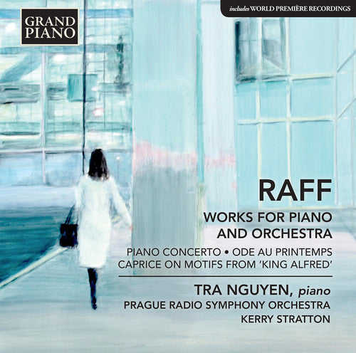 Raff: Works for Piano & Orchestra / Nguyen, Stratton, Prague Radio Symphony