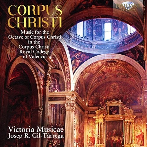 Music for the Octave of Corpus Christi / Gil-Tarrega, Victoria Musicae