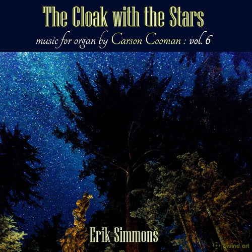 The Cloak with the Stars: Music for Organ, Vol. 6