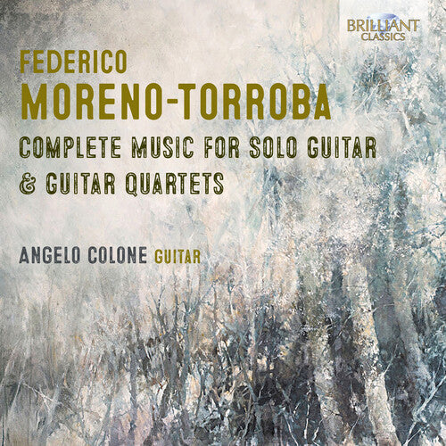 Moreno-Torroba: Complete Music for Solo Guitar & Guitar Quartets / Colone