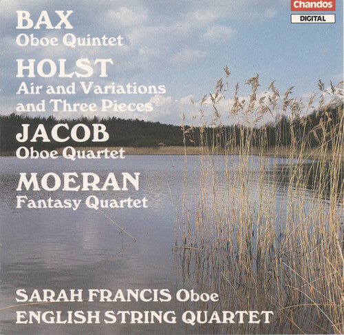 Bax: Oboe Quintet; Holst, Jacob, Moeran / Sarah Francis