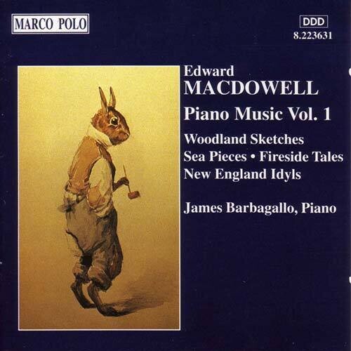 Macdowell: Piano Music Vol 1 / James Barbagallo