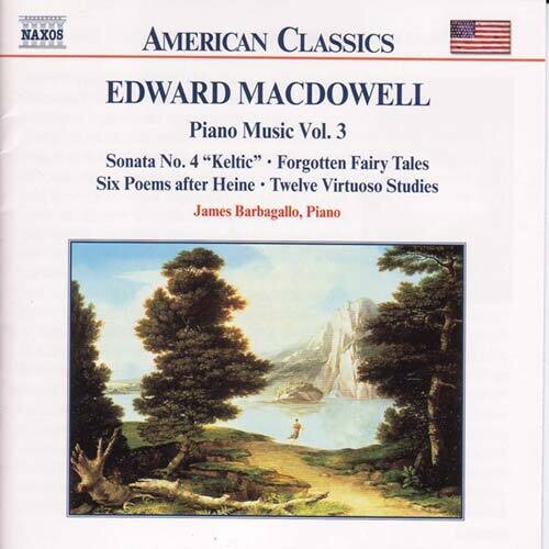 Macdowell: Piano Music Vol 3 / James Barbagallo