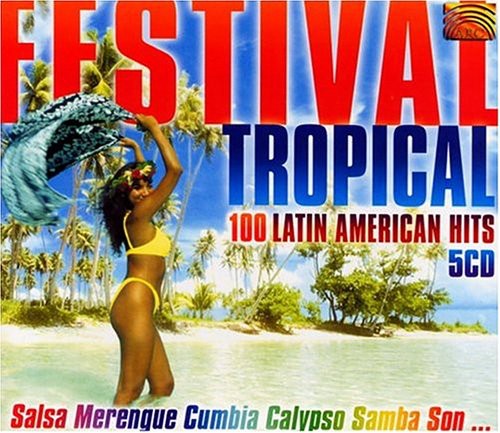 Festival Tropical: 100 Latin American Hits