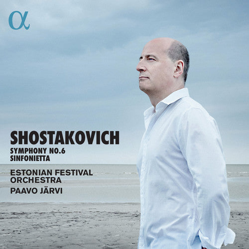 Shostakovich: Symphony No. 6 & Sinfonietta / Jarvi, Estonian Festival Orchestra