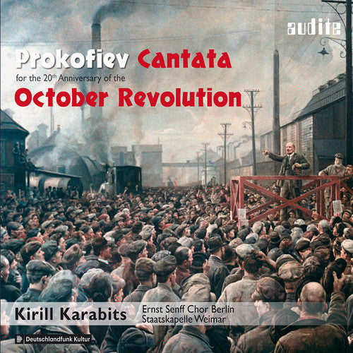 Prokofiev: Cantata for the 20th Anniversary of the October Revolution / Karabits