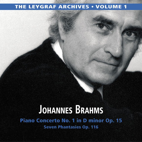 Brahms: Piano Concerto No. 1 & 7 Phantasies / Leygraf