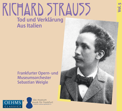 Strauss: Tod und Verklarung & Aus Italien / Weigle, Frankfurt Opera House and Museum Orchestra