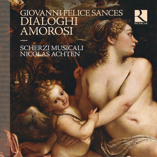 Sances: Dialoghi Amorosi / Achten, Scherzi Musicali