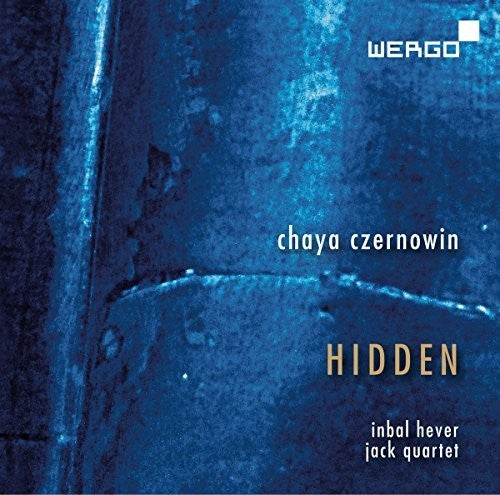 Czernowin: Hidden / Hever, Jack Quartet