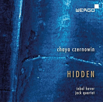 Czernowin: Hidden / Hever, Jack Quartet
