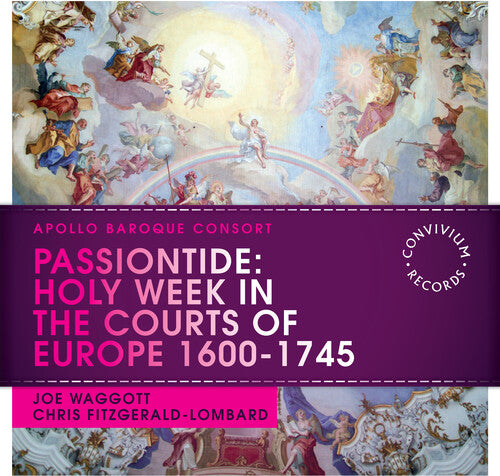 Passiontide: Holy Week in the Courts of Europe (1600-1745)