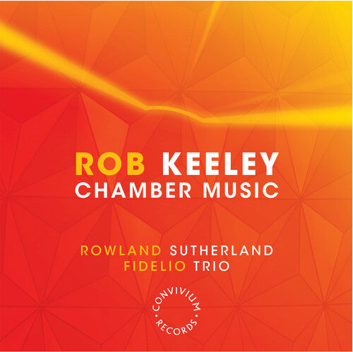 Rob Keeley: Chamber Music
