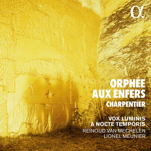 Charpentier: Orphee aux enfers / Meunier, Vox Luminis, A Nocte Temporis