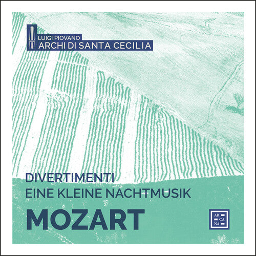 Mozart: Divertimenti & Eine Kleine Nachtmusik / Piovano, Archi di Santa Cecilia