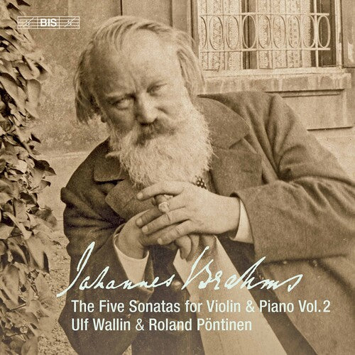 Brahms: Five Sonatas For Violin & Piano, Vol. 2 / Wallin, Pöntinen