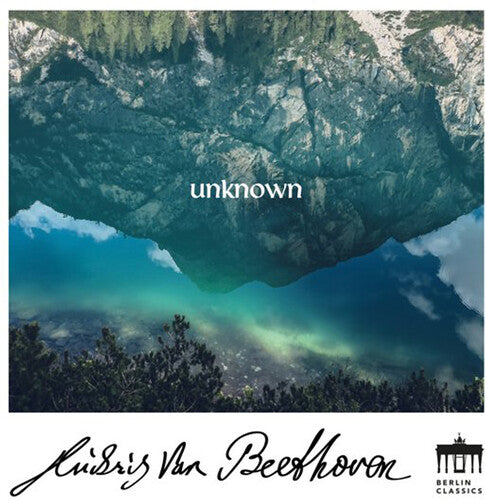 Beethoven: Unknown and Rarely Played Works / Various