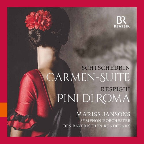 Schtschedrin: Carmen Suite - Respighi: Pini di Roma / Jansons, Bavarian Ravio Symphony